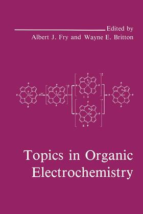 Fry / Britton |  Topics in Organic Electrochemistry | Buch |  Sack Fachmedien