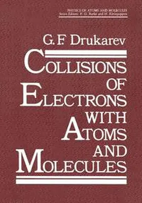 Drukarev |  Collisions of Electrons with Atoms and Molecules | Buch |  Sack Fachmedien