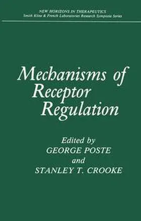 Poste / Crooke |  Mechanisms of Receptor Regulation | Buch |  Sack Fachmedien