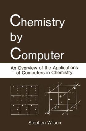 Wilson |  Chemistry by Computer | Buch |  Sack Fachmedien