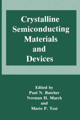 Butcher / Tosi / March |  Crystalline Semiconducting Materials and Devices | Buch |  Sack Fachmedien