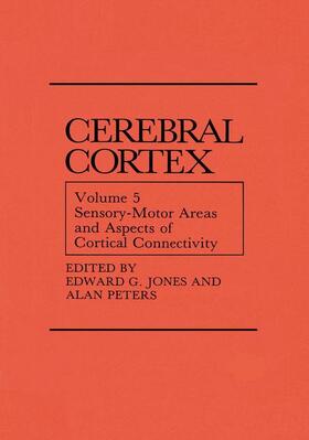 Peters / Jones |  Sensory-Motor Areas and Aspects of Cortical Connectivity | Buch |  Sack Fachmedien