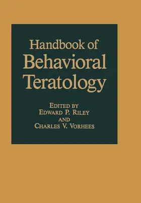 Riley / Vorhees |  Handbook of Behavioral Teratology | Buch |  Sack Fachmedien