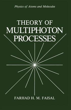 Faisal |  Theory of Multiphoton Processes | Buch |  Sack Fachmedien