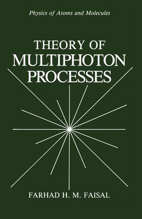 Faisal | Theory of Multiphoton Processes | Buch | 978-0-306-42317-8 | sack.de