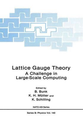 Bunk / Mutter / Schilling |  Lattice Gauge Theory | Buch |  Sack Fachmedien