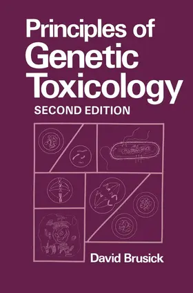 Brusick | Principles of Genetic Toxicology | Buch | 978-0-306-42532-5 | sack.de