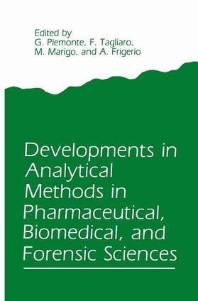 Piemonte / Frigerio / Marigo |  Developments in Analytical Methods in Pharmaceutical, Biomedical, and Forensic Sciences | Buch |  Sack Fachmedien