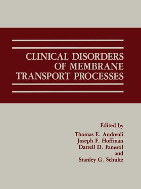 Andreoli / Schultz / Fanestil |  Clinical Disorders of Membrane Transport Processes | Buch |  Sack Fachmedien