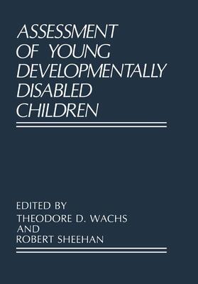 Sheehan / Wachs |  Assessment of Young Developmentally Disabled Children | Buch |  Sack Fachmedien