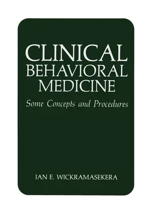 Wickramasekera |  Clinical Behavioral Medicine | Buch |  Sack Fachmedien