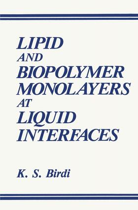 Birdi |  Lipid and Biopolymer Monolayers at Liquid Interfaces | Buch |  Sack Fachmedien