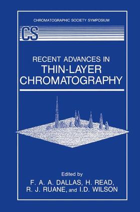 Dallas / Wilson / Read |  Recent Advances in Thin-Layer Chromatography | Buch |  Sack Fachmedien