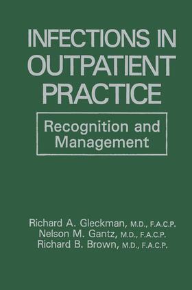 Brown / Gleckman / Gantz |  Infections in Outpatient Practice | Buch |  Sack Fachmedien