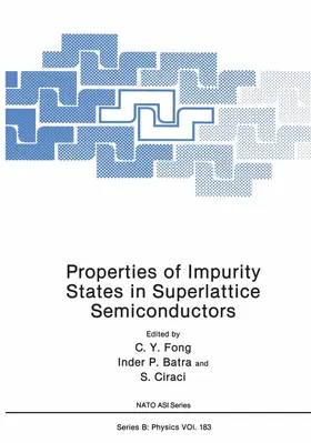 Fong / Batra / Ciraci |  Properties of Impurity States in Superlattice Semiconductors | Buch |  Sack Fachmedien