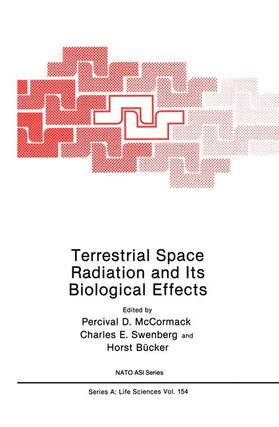 McCormack / Swenberg / Bucker |  Terrestrial Space Radiation and Its Biological Effects | Buch |  Sack Fachmedien