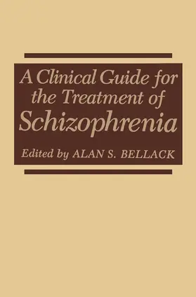 Bellack |  A Clinical Guide for the Treatment of Schizophrenia | Buch |  Sack Fachmedien