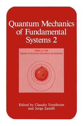 Teitelboim / Zanelli |  Quantum Mechanics of Fundamental Systems 2 | Buch |  Sack Fachmedien