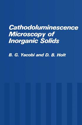 Holt / Yacobi |  Cathodoluminescence Microscopy of Inorganic Solids | Buch |  Sack Fachmedien