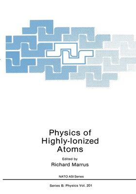 Marrus |  Physics of Highly-Ionized Atoms | Buch |  Sack Fachmedien