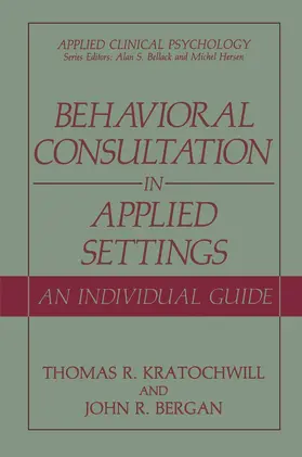 Kratochwill / Bergan |  Behavioral Consultation and Therapy | Buch |  Sack Fachmedien