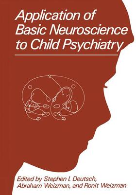 Deutsch / Weizman |  Application of Basic Neuroscience to Child Psychiatry | Buch |  Sack Fachmedien