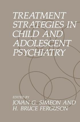 Simeon / Ferguson |  Treatment Strategies in Child and Adolescent Psychiatry | Buch |  Sack Fachmedien