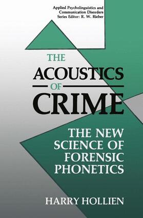 Hollien |  The Acoustics of Crime | Buch |  Sack Fachmedien