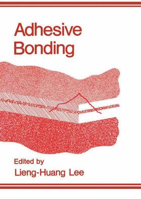Lee |  Adhesive Bonding | Buch |  Sack Fachmedien