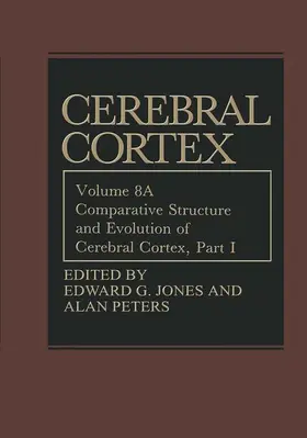 Peters / Jones |  Comparative Structure and Evolution of Cerebral Cortex, Part I | Buch |  Sack Fachmedien