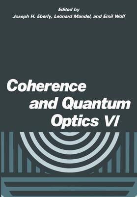 Eberly / Mandel / Wolf |  Coherence and Quantum Optics VI | Buch |  Sack Fachmedien