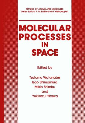 Watanabe / Shimamura / Shimizu |  Molecular Processes in Space | Buch |  Sack Fachmedien