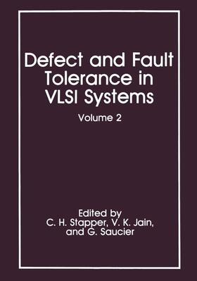 Stapper / Saucier / Jain |  Defect and Fault Tolerance in VLSI Systems | Buch |  Sack Fachmedien