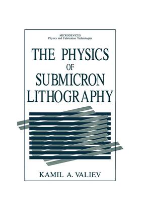 Valiev |  The Physics of Submicron Lithography | Buch |  Sack Fachmedien