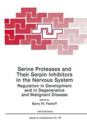 Festoff |  Serine Proteases and Their Serpin Inhibitors in the Nervous System | Buch |  Sack Fachmedien