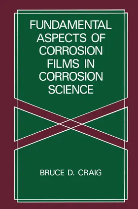 Craig |  Fundamental Aspects of Corrosion Films in Corrosion Science | Buch |  Sack Fachmedien