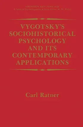 Ratner |  Vygotsky¿s Sociohistorical Psychology and its Contemporary Applications | Buch |  Sack Fachmedien