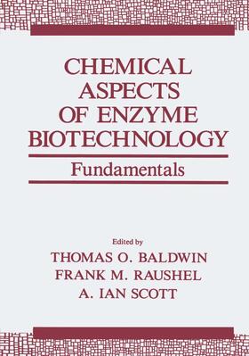 Baldwin / Scott / Raushel |  Chemical Aspects of Enzyme Biotechnology | Buch |  Sack Fachmedien