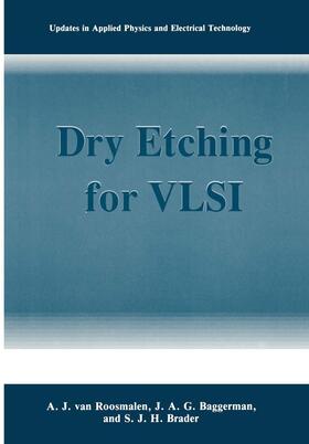 van Roosmalen / Brader / Baggerman |  Dry Etching for VLSI | Buch |  Sack Fachmedien