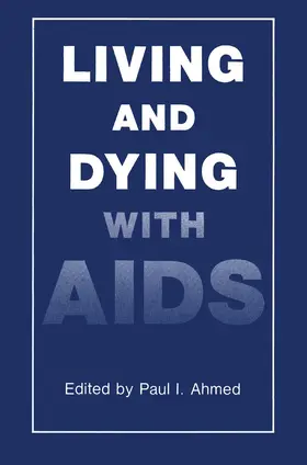 Ahmed |  Living and Dying with AIDS | Buch |  Sack Fachmedien