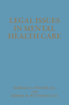 Wettstein / Weiner |  Legal Issues in Mental Health Care | Buch |  Sack Fachmedien