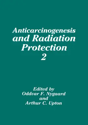 Nygaard / Upton |  Anticarcinogenesis and Radiation Protection 2 | Buch |  Sack Fachmedien