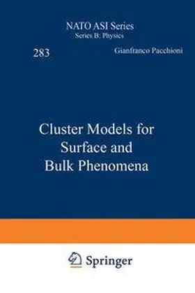 Pacchioni / Bagus / Parmigiani |  Cluster Models for Surface and Bulk Phenomena | Buch |  Sack Fachmedien