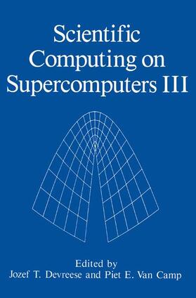 Van Camp / Devreese |  Scientific Computing on Supercomputers III | Buch |  Sack Fachmedien