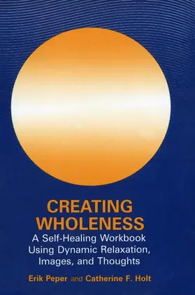 Holt / Peper |  Creating Wholeness | Buch |  Sack Fachmedien