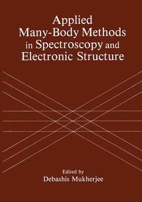 Mukherjee |  Applied Many-Body Methods in Spectroscopy and Electronic Structure | Buch |  Sack Fachmedien