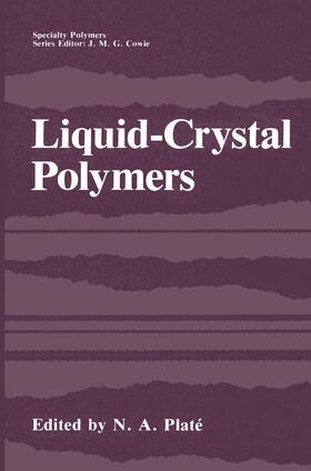 Platé |  Liquid-Crystal Polymers | Buch |  Sack Fachmedien