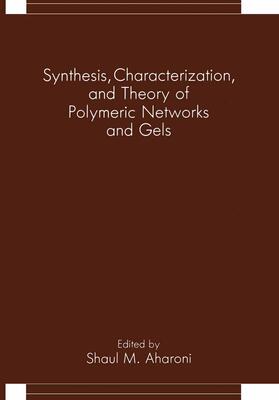 Aharoni |  Synthesis, Characterization, and Theory of Polymeric Networks and Gels | Buch |  Sack Fachmedien