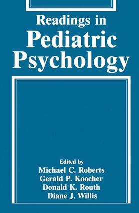 Roberts / Willis / Koocher |  Readings in Pediatric Psychology | Buch |  Sack Fachmedien