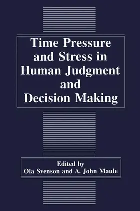 Svenson / Maule |  Time Pressure and Stress in Human Judgment and Decision Making | Buch |  Sack Fachmedien